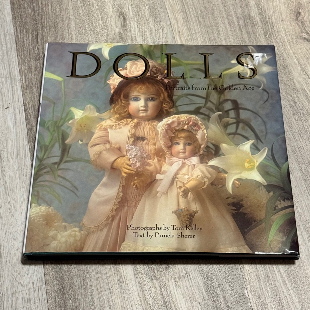 Dolls Portraits from the Golden Age Tom Kelley Pamela Sherer Photography Book